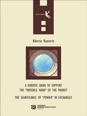 cover image of A robotic hand to support the "invisible hand" of the market